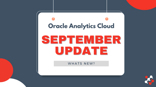 Oracle Analytics Cloud September 2023 Update: What's New?